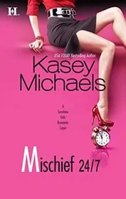Book cover for "Mischief 24/7" by Kasey Michaels