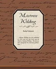 Book cover for "Mistress Wilding / Anthony Wilding" by Rafael Sabatini