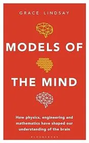Book cover for "Models of the Mind" by Grace Lindsay