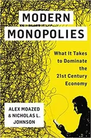 Book cover for "Modern Monopolies" by Alex Moazed