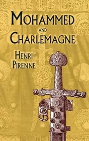 Book cover for "Mohammed and Charlemagne" by Henri Pirenne