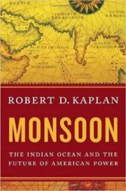 Book cover for "Monsoon" by Robert D. Kaplan
