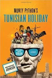 Book cover for "Monty Python's Tunisian Holiday" by Kim "Howard" Johnson