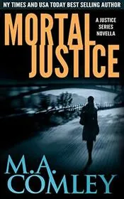 Book cover for "Mortal Justice" by MA Comley