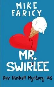 Book cover for "Mr. Swirlee / Mr. Softee" by Mike Faricy