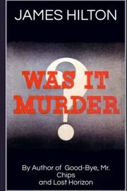 Book cover for "Murder At School / Was It Murder?" by James Hilton