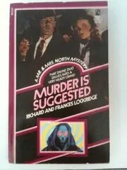 Book cover for "Murder Suggested / Murder is Suggested" by Richard and Frances Lockridge
