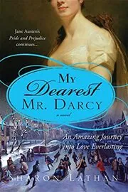 Book cover for "My Dearest Mr. Darcy / The Darcys at Year's End" by Sharon Lathan