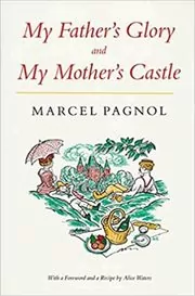 Book cover for "My Father's Glory & My Mother's Castle" by Marcel Pagnol