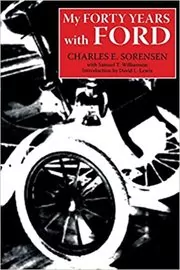 Book cover for "My Forty Years with Ford" by Charles E Sorensen