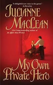 Book cover for "My Own Private Hero / n Love with the Viscount" by Julianne MacLean