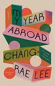 Book cover for "My Year Abroad" by Chang-rae Lee