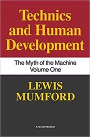 Book cover for "Myth of the Machine" by Lewis Mumford