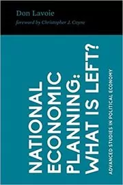Book cover for "National Economic Planning" by Don Lavoie