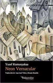 Book cover for "Neon Vernacular" by Yusef Komunyakaa