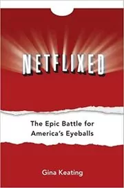 Book cover for "Netflixed" by Gina Keating