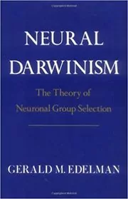 Book cover for "Neural Darwinism" by Gerald Edelman