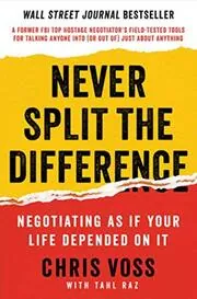 Book cover for "Never Split the Difference" by Chris Voss