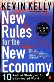 Book cover for "New Rules for the New Economy" by Kevin Kelly