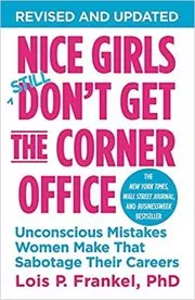 Book cover for "Nice Girls Don't Get the Corner Office" by Lois P. Frankel PhD