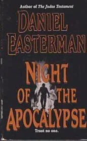 Book cover for "Night of the Apocalypse / Day of Wrath" by Daniel Easterman
