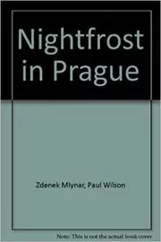 Book cover for "Nightfrost in Prague" by Zdenek Mlynar