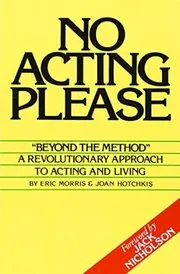 Book cover for "No Acting Please" by Eric Morris