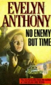 Book cover for "No Enemy But Time / A Place to Hide" by Evelyn Anthony