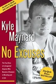 Book cover for "No Excuses" by Kyle Maynard