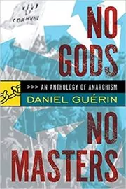 Book cover for "No Gods No Masters" by Daniel Guerin