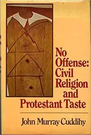 Book cover for "No Offense" by John Murray Cuddihy