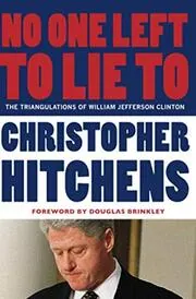 Book cover for "No One Left to Lie to" by Christopher Hitchens