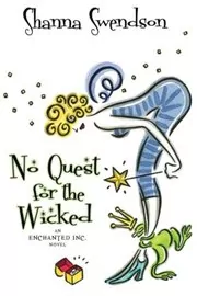Book cover for "No Quest For The Wicked" by Shanna Swendson