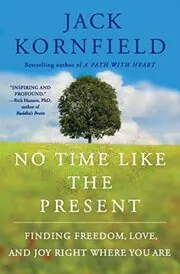 Book cover for "No Time Like the Present" by Jack Kornfield