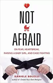 Book cover for "Not Afraid" by Daniele Bolelli