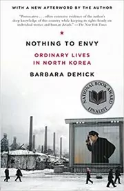 Book cover for "Nothing to Envy" by Barbara Demick
