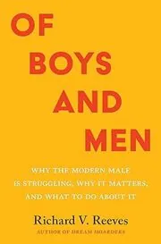 Book cover for "Of Boys and Men" by Richard V. Reeves