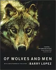 Book cover for "Of Wolves and Men" by Barry Holstun Lopez