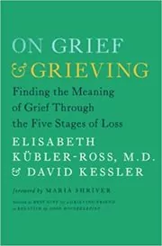 Book cover for "On Grief and Grieving" by Elisabeth Kübler-Ross