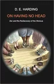 Book cover for "On Having No Head" by Douglas Edison Harding