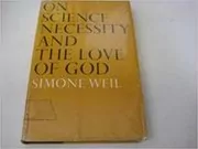 Book cover for "On science, necessity, and the love of God" by Simone Weil