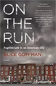 Book cover for "On the Run" by Alice Goffman