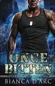 Book cover for "Once Bitten, Twice Dead/Once Bitten" by Bianca D'Arc