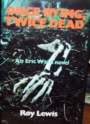 Book cover for "Once Dying, Twice Dead / The Diamond Murder" by Roy Lewis