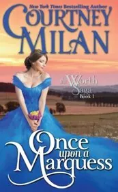 Book cover for "Once Upon a Marquess" by Courtney Milan