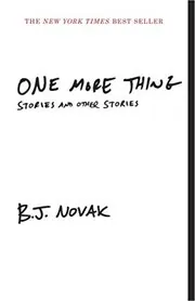 Book cover for "One More Thing" by B.J. Novak