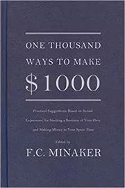 Book cover for "One Thousand Ways to Make $1000" by F.C. Minaker