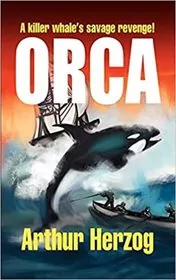 Book cover for "Orca" by Arthur Herzog
