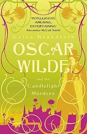 Book cover for "Oscar Wilde and the Candlelight Murders / Death of No Importance" by Gyles Brandreth