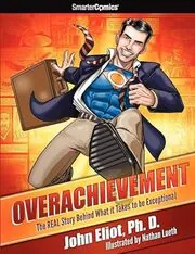 Book cover for "Overachievement - SmarterComics" by John Eliot